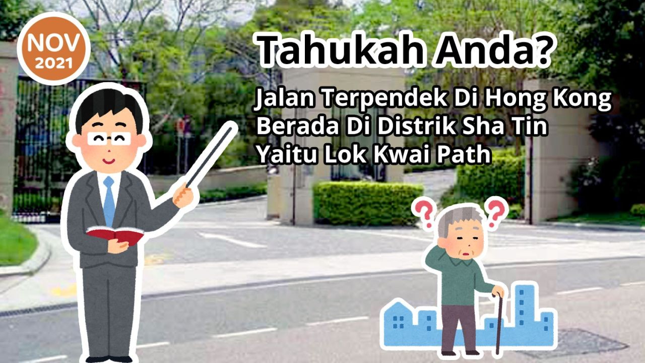 Tahukah Anda? Jalan Terpendek Di Hong Kong Ada Di Distrik Sha Tin Yaitu Lok Kwai Path